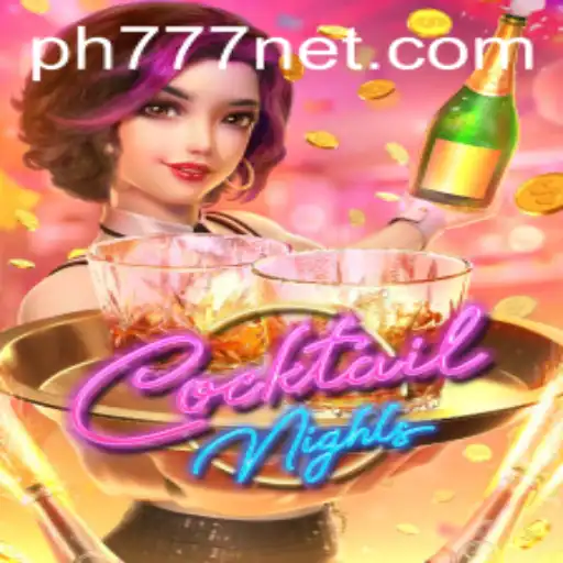 Cocktail Nights: Experience the Thrill of PH777